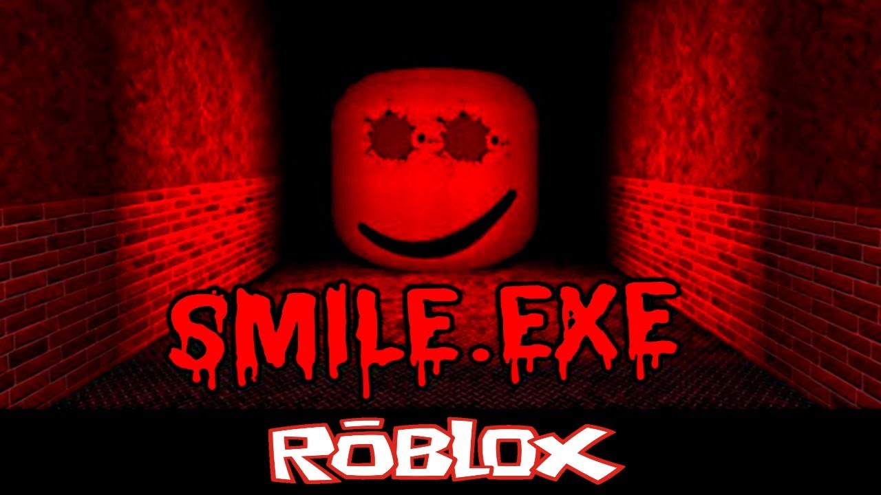 Smile Exe By Idarkk0 Roblox Youtube - smile beta roblox