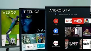 Android TV, Tizen ve WebOS | Akıllı TV'deki işletim sistemleri nelerdir?