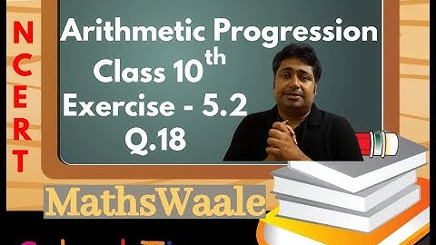 Class 10th | Exercise: 5.2 | Q.18 | NCERT | Chapter 5 | Arithmetic Progression | #mathswaale #nmsir