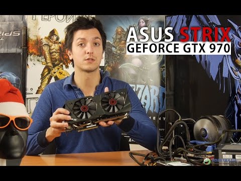 ASUS Strix GeForce GTX 970: обзор видеокарты