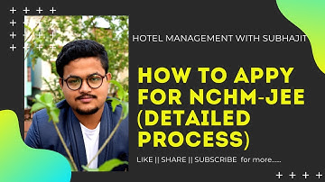 HOW TO APPLY FOR NCHMCT-JEE EXAM(DETAILED PROCESS) || HOTEL MANAGEMENT WITH SUBHAJIT