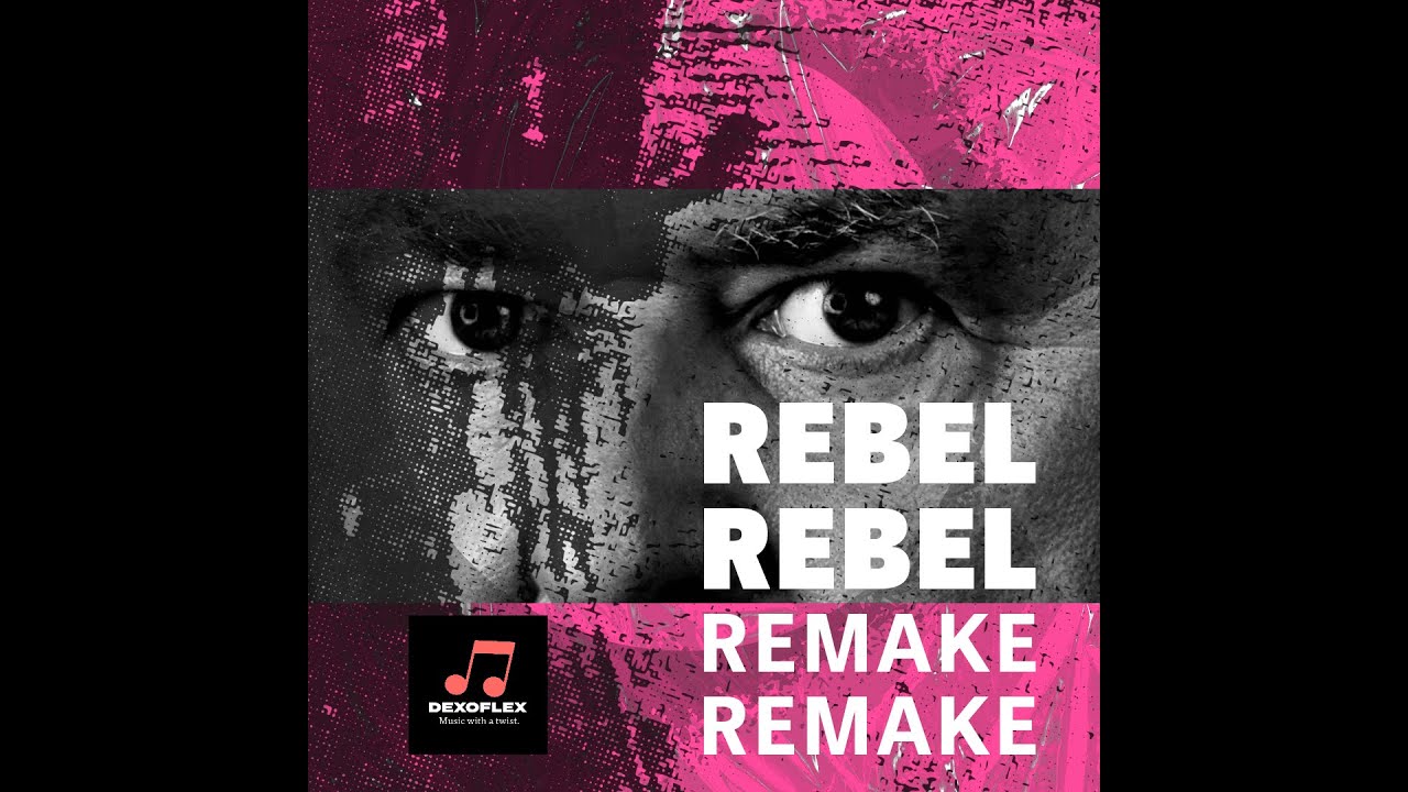 Rebel Rebel Remake Remake