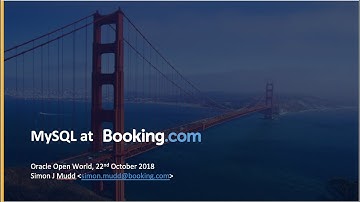 MySQL Keynote: Oracle OpenWorld 2018 - Simon Mudd, Booking.com