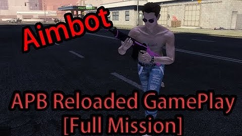 【APB Reloaded Han Server 香港】: Aimbot [Full Mission]
