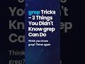grep — 3 Things You Didn't Know grep Can Do #shorts  #grep