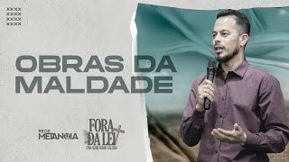 OBRAS DA MALDADE - PR. ADILSON BUENO - 19H - 06/06/2021