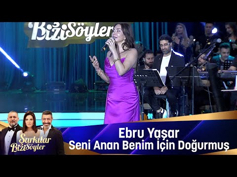 Ebru Yaşar - SENİ ANAN BENİM İÇİN DOĞURMUŞ