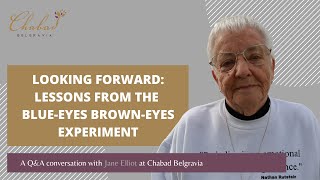 Looking Forward: Lessons from the Blue-Eyes Brown-Eyes Experiment with Jane Elliot