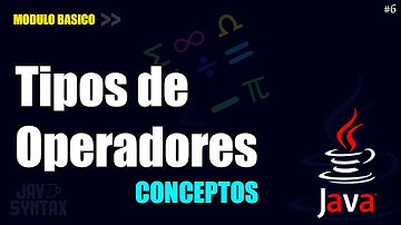 TIPOS DE OPERADORES EN JAVA ✅│ CONCEPTUALIZACIÓN 💻 │MÓDULO BÁSICO 📚