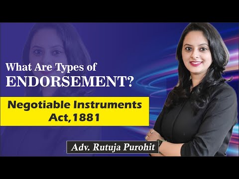 Types of Endorsements| Negotiable Instruments Act,1881