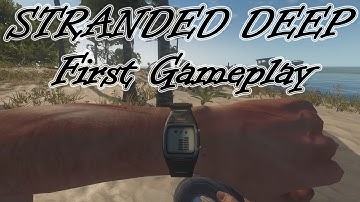 Stranded Deep - First Look Gameplay/Walkthrough - This Is My First Story