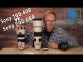 Sony 200-600 vs Sony 100-400 an Easy Choice?