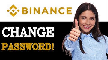 How To Change The Password Of Your Binance Account (2025)