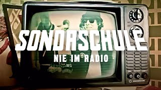 SONDASCHULE - Nie im Radio (Offizielles Video) chords