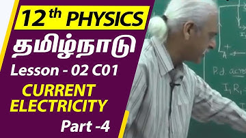 Class - 12 Physics |  Lesson - L02  C01 | CURRENT ELECTRICITY - Part 04 |  TN Syllabus