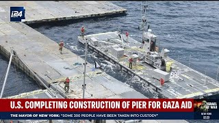 U.S. completing construction of pier for humanitarian aid to Gaza