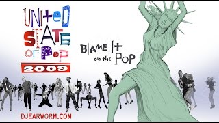 DJ Earworm - United State of Pop 2009 (Blame It on the Pop)