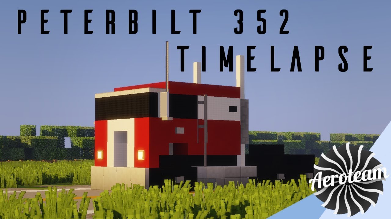 Peterbilt 352 Truck Timelapse [1.5:1 Scale] | Minecraft - YouTube