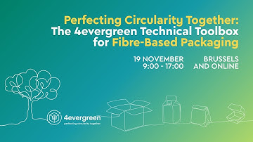 Perfecting Circularity Together - The 4evergreen Technical Toolbox for Fibre-Based Packaging.