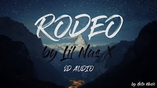 Lil Nas X Cardi B – Rodeo  (8D AUDIO)