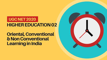 Oriental, Conventional & Non Conventional Learning in India_UGC NET 2020