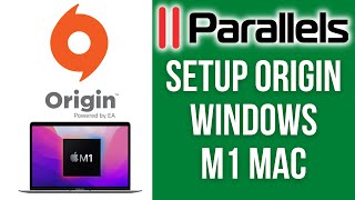 How To Play Windows Origin Games Using Parallels On M1 Mac (Windows 11 ARM)