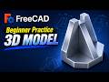 FreeCAD 3D Modeling Practice for Beginners | Step-by-Step Tutorial