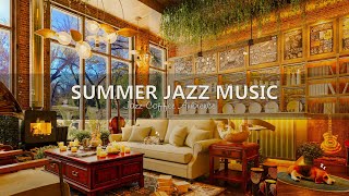 Summer Jazz Music In The Cafe Space 🎵 Jazz Music Helps Focus On Studying and Working