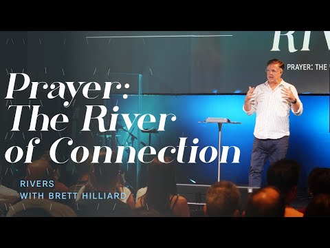 10 July 2022 | Rivers: Prayer – The River of Connection