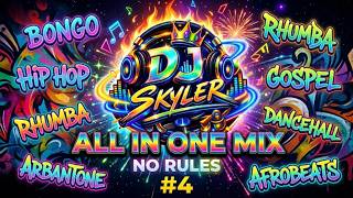 DJ SKYLER - ALL IN ONE MIX (NO RULES) #4 🔥 | Ultimate Club & Party Hits 🇰🇪💥