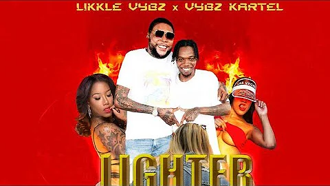 Vybz Kartel, Likkle Vybz - Lighter (Official Audio)