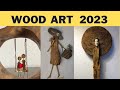 Amazing wood art ideas 2023   wooden decoration ideas diy wood crafts hand made  wood carving