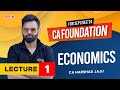 Ca foundation economics lecture 1 i 10th may batch i sepdec 24 i ca harshad jaju