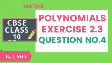 Exercise 2.3, Question no .4,  Class 10 | Maths | Ncert | cbse (polynomials)