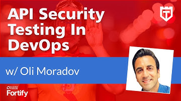API Security Testing In DevOps with Oli Moradov