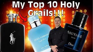 My Top 10 HOLY GRAIL Fragrances!!!