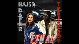 Final - hajer dafer & teejay boy