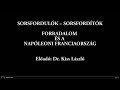 Forradalom és a napóleoni Franciaország - Dr. Kiss László előadása