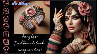 crochet bangles designs traditional look(share unique ideas)stylish accessory