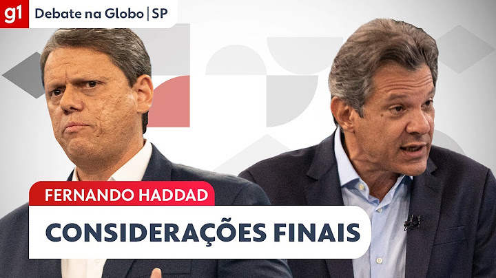 Fernando Haddad faz suas considerações finais no #DebateNaGlobo