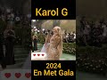 Karol g en met gala 2024