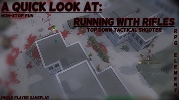 A QUICK LOOK AT: Running With Rifles - Single Player Gameplay [NO COMMENTARY]