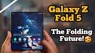 Samsung Galaxy Z Fold 5 - The Folding Future