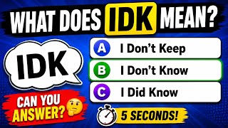 English Quiz: What Does “IDK” Really Mean 