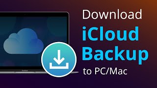 How to Download iCloud Backup to PC/Mac Computer [2 Methods] screenshot 5