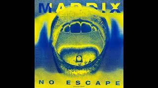 Maddix - No Escape (Extended Mix) [Audio]