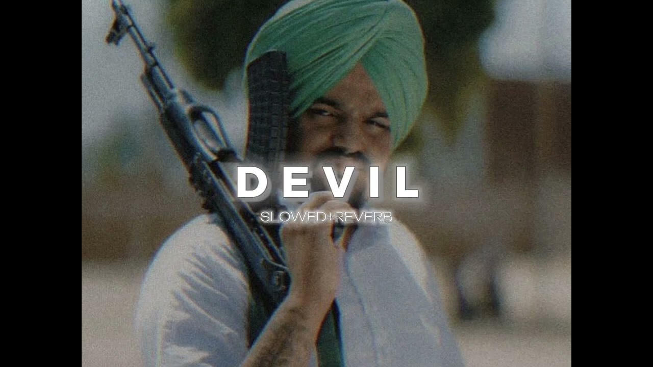 DEVIL-[Slowed\\\\Reverb]-Sidhu Moosewala||Byg Byrd||Brown Boyz