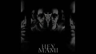 Hey Mami - Wisin y Yandel