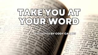 Take You At Your Word (lyric video)