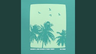 So Free - Kokiri, Jem Cooke & Todd Terry
